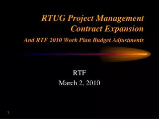 RTUG Project Management Contract Expansion And RTF 2010 Work Plan Budget Adjustments