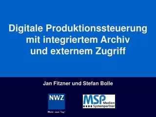 Digitale Produktionssteuerung mit integriertem Archiv und externem Zugriff