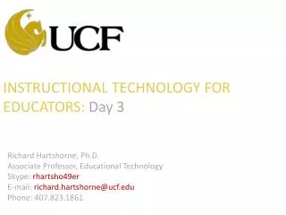 INSTRUCTIONAL TECHNOLOGY FOR EDUCATORS: Day 3