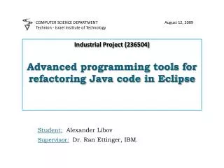 Industrial Project (236504) Advanced programming tools for refactoring Java code in Eclipse