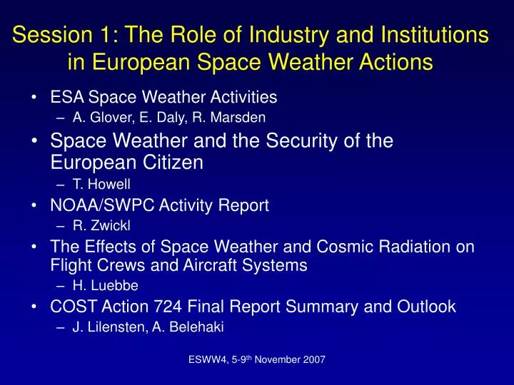 session 1 the role of industry and institutions in european space weather actions