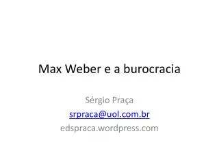 Max Weber e a burocracia