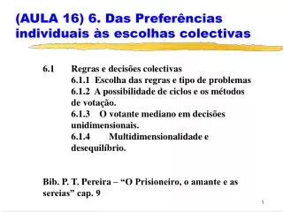 (AULA 16) 6. Das Preferências individuais às escolhas colectivas