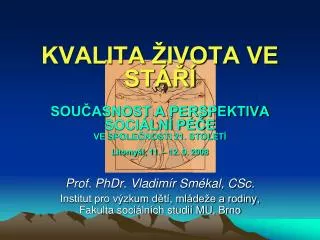 Prof. PhDr. Vladimír Smékal, CSc.
