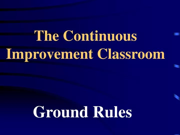 the continuous improvement classroom