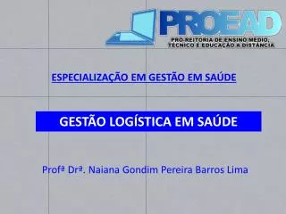 Profª Drª . Naiana Gondim Pereira Barros Lima
