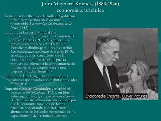 John Maynard Keynes, (1883-1946) economista británico