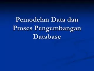 Pemodelan Data dan Proses Pengembangan Database