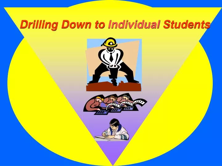drilling down to individual students