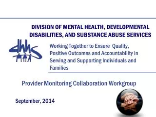 Provider Monitoring Collaboration Workgroup September, 2014