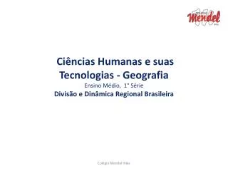 Ciências Humanas e suas Tecnologias - Geografia Ensino Médio, 1° Série