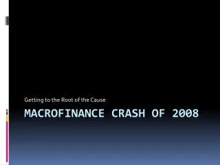 MacroFinance Crash of 2008