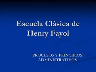 Escuela Clásica de Henry Fayol
