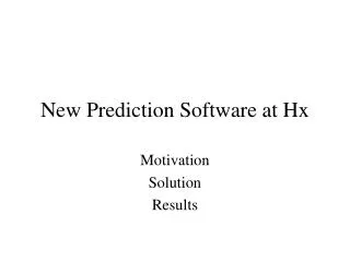 New Prediction Software at Hx