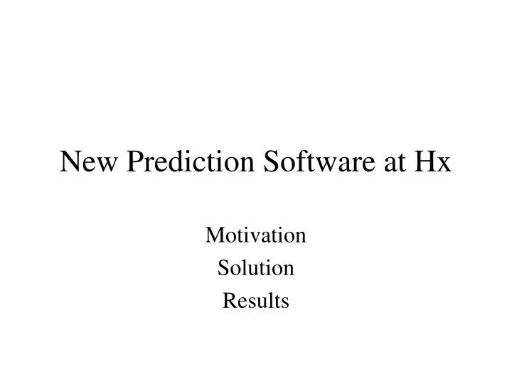 new prediction software at hx