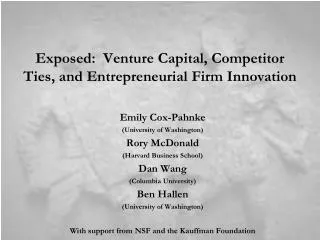 Exposed: Venture Capital, Competitor Ties, and Entrepreneurial Firm Innovation