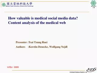 How valuable is medical social media data? Content analysis of the medical web