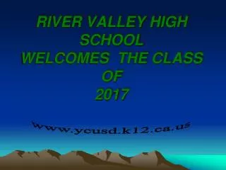 RIVER VALLEY HIGH SCHOOL WELCOMES THE CLASS OF 2017