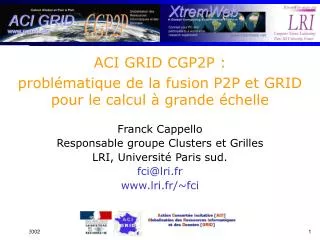 ACI GRID CGP2P : problématique de la fusion P2P et GRID pour le calcul à grande échelle
