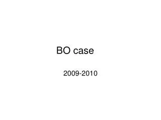 BO case