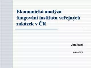 Ekonomická analýza fungování institutu veřejných zakázek v ČR