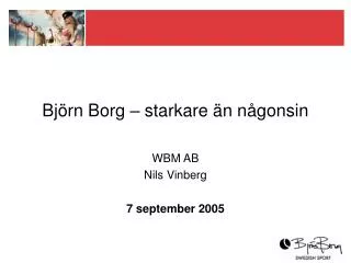 Björn Borg – starkare än någonsin