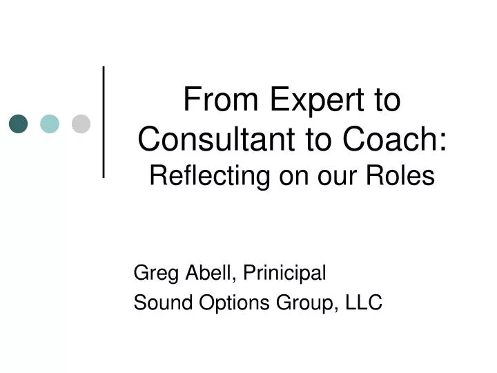 from expert to consultant to coach reflecting on our roles