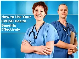 How to Use Your CVUSD Health Benefits Effectively