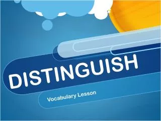 DISTINGUISH