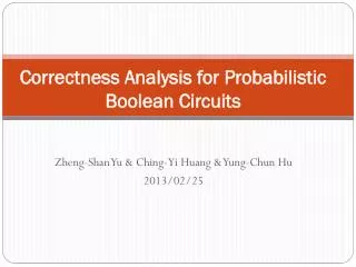 Correctness Analysis for Probabilistic Boolean Circuits