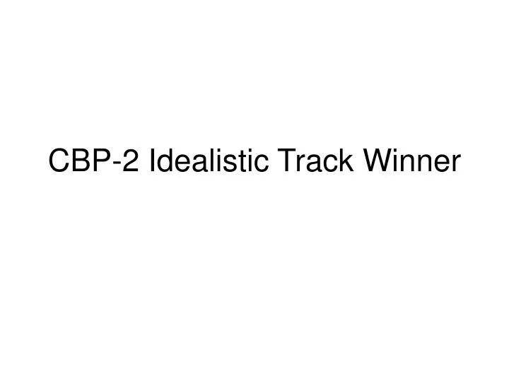 cbp 2 idealistic track winner
