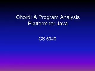 Chord: A Program Analysis Platform for Java