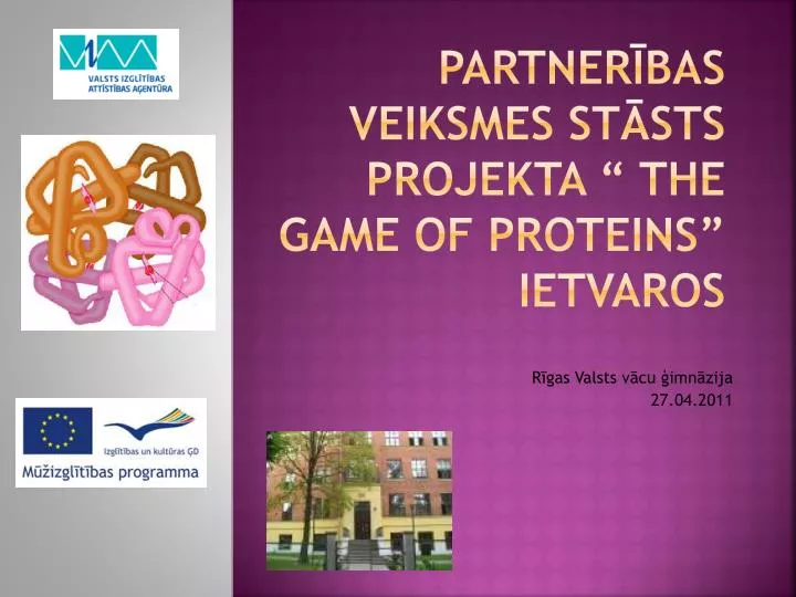 partner bas veiksmes st sts projekta the game of proteins ietvaros