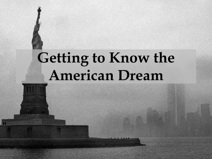 getting to know the american dream