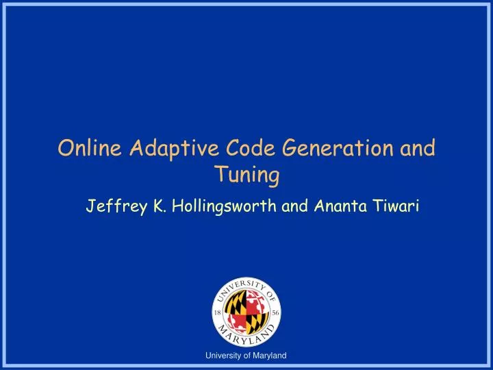 online adaptive code generation and tuning