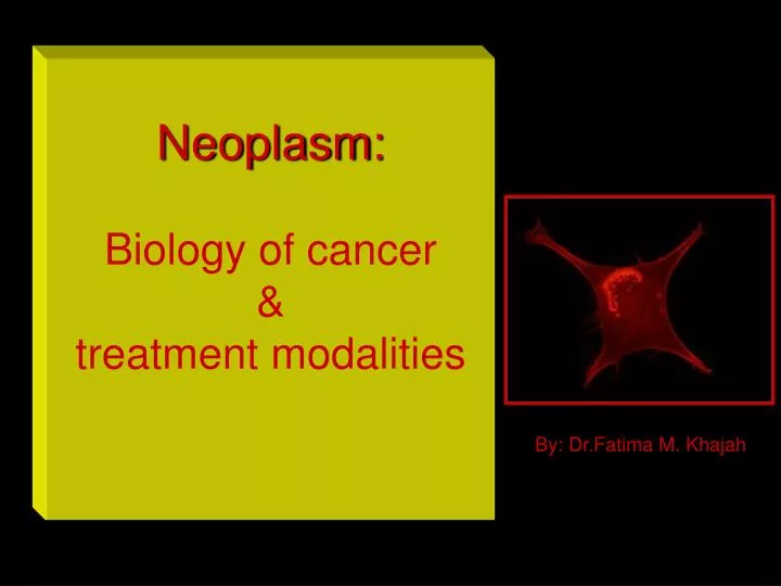 neoplasm biology of cancer treatment modalities