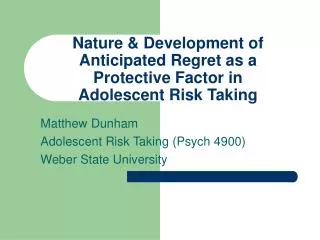 Nature &amp; Development of Anticipated Regret as a Protective Factor in Adolescent Risk Taking