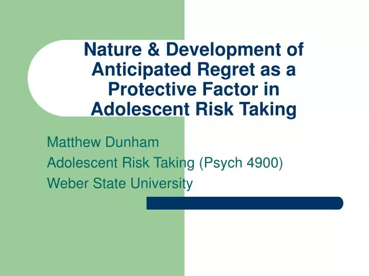 nature development of anticipated regret as a protective factor in adolescent risk taking