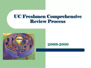 UC Freshmen Comprehensive Review Process