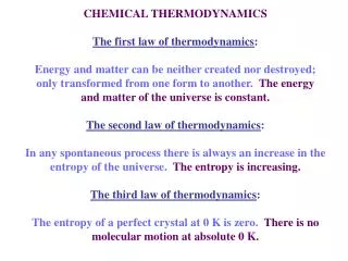 CHEMICAL THERMODYNAMICS The first law of thermodynamics :
