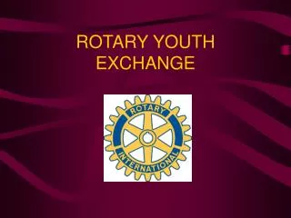 ROTARY YOUTH EXCHANGE