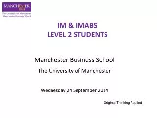 Manchester Business School The University of Manchester Wednesday 24 September 2014