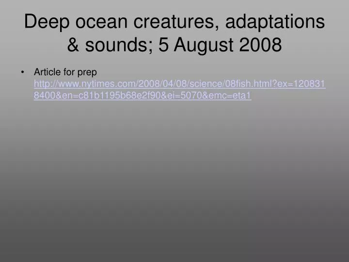 deep ocean creatures adaptations sounds 5 august 2008