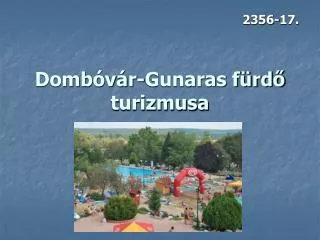 Dombóvár-Gunaras fürdő turizmusa