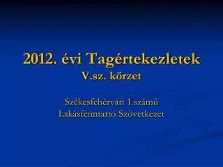 2012 vi tag rtekezletek v sz k rzet