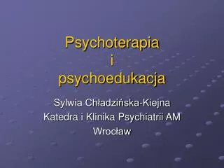 Psychoterapia i psychoedukacja