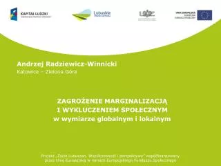 Andrzej Radziewicz-Winnicki Katowice – Zielona Góra ZAGROŻENIE MARGINALIZACJĄ