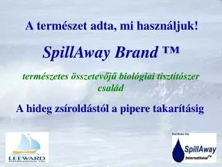 SpillAway Brand ™