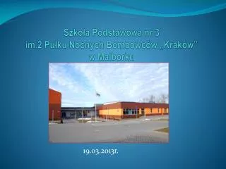 Szkoła Podstawowa nr 3 im.2 Pułku Nocnych Bombowców „Kraków” w Malborku