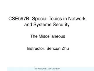 CSE597B: Special Topics in Network and Systems Security